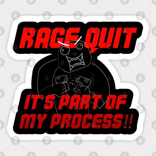 Rage Quit it's part of my process! Sticker by Joselo Rocha Art